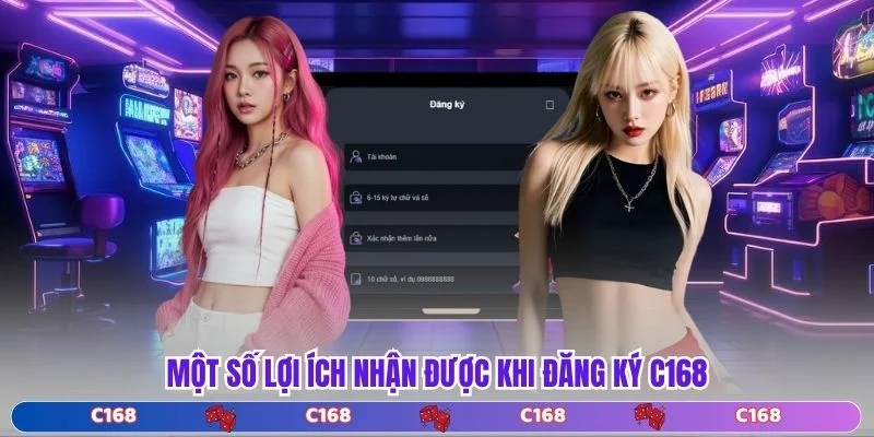 Một số lợi ích nhận được khi đăng ký C168